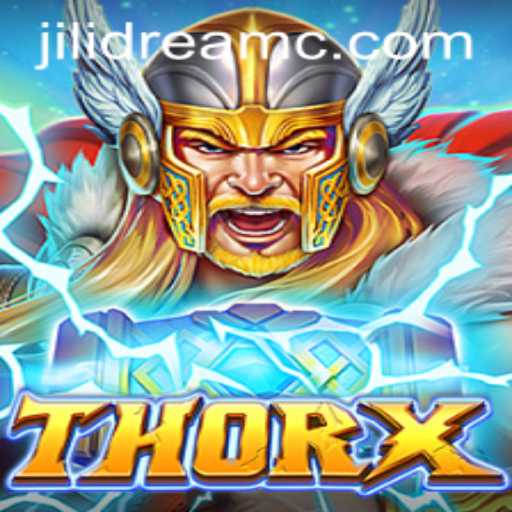 Dive into the World of ThorX: An Epic Adventure from Jilidream